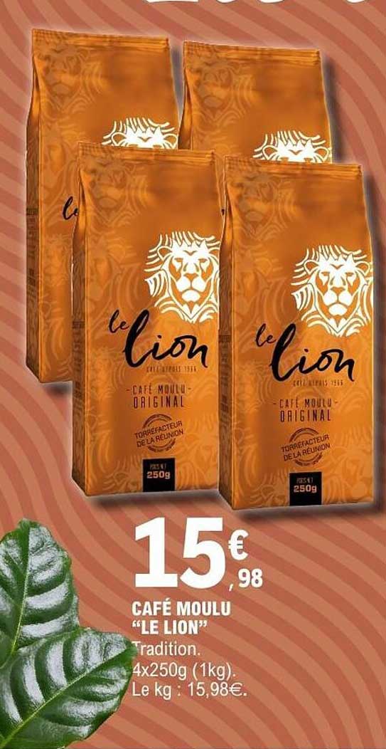 CAFÉ MOULU “LE LION” Tradition. 4x250g (1kg). Le kg : 15,98€.