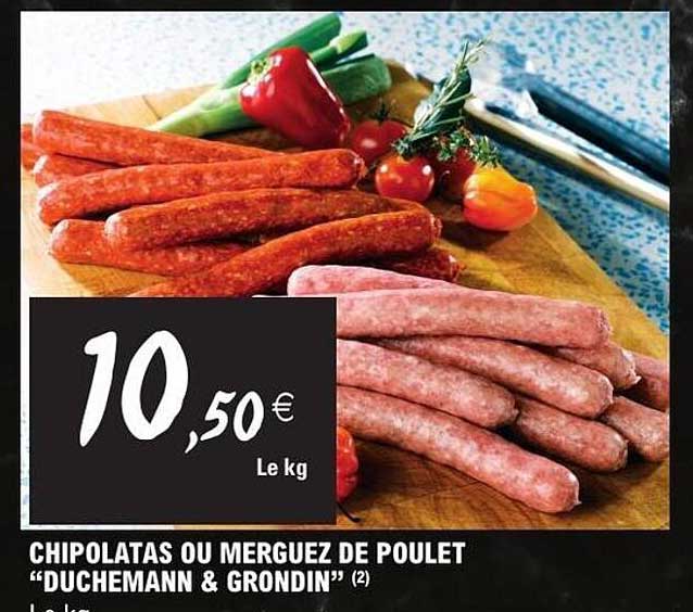 CHIPOLATAS OU MERGUEZ DE POULET “DUCHEMANN & GRONDIN”