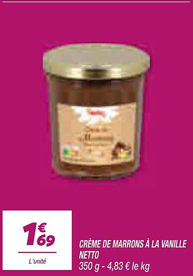 CRÈME DE MARRONS À LA VANILLE NETTO 350 g - 4,83 € le kg