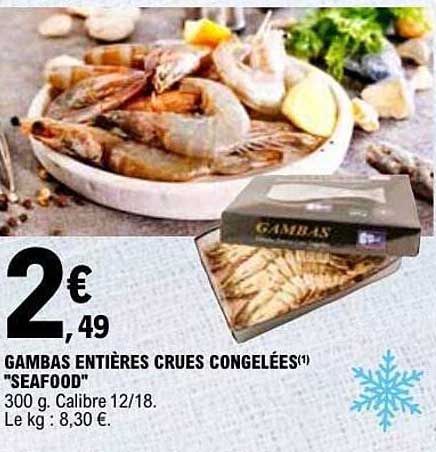 GAMBAS ENTIÈRES CRUES CONGELÉES(1) "SEAFOOD"