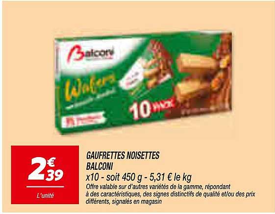 GAUFRETTES NOISETTES BALCONI x10 - soit 450 g - 5,31 € le kg