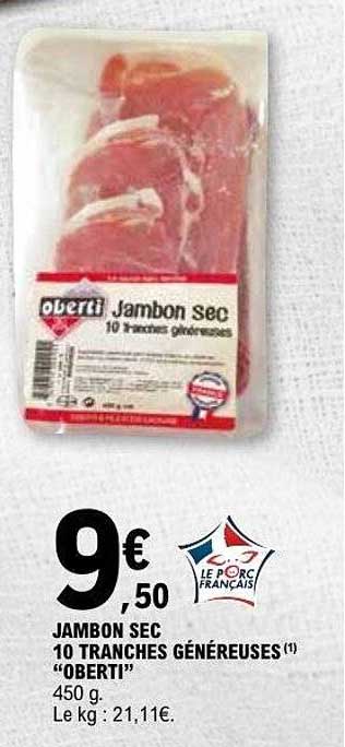 JAMBON SEC 10 TRANCHES GÉNÉREUSES “OBERTI”