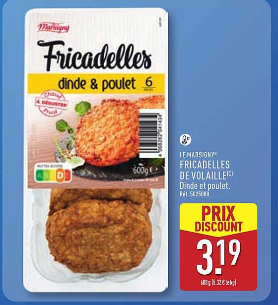 LE MARSIGNY FRICADELLES DE VOLAILLE(C) Dinde et poulet.