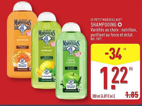 LE PETIT MARSEILLAIS® SHAMPOOING Variétés au choix : nutrition, purifiant ou force et éclat. Réf. 7877