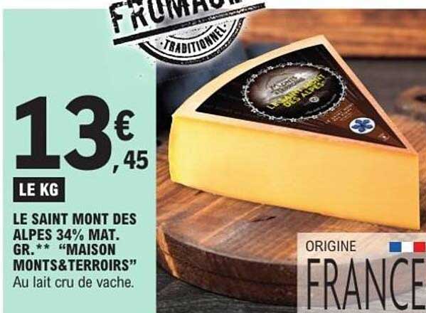 LE SAINT MONT DES ALPES 34% MAT. GR. “MAISON MONTS&TERROIRS”