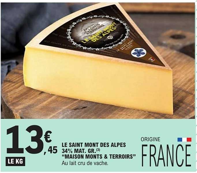 LE SAINT MONT DES ALPES 34% MAT. GR.(3) “MAISON MONTS & TERROIRS”
