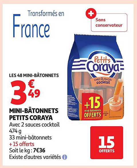 LES 48 MINI-BATONNETS MINI-BÂTONNETS PETITS CORAYA Avec 2 sauces cocktail 474 g 33 mini-bâtonnets + 15 offerts
