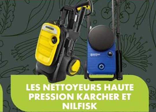 LES NETTOYEURS HAUTE PRESSION KARCHER ET NILFISK