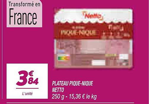 PLATEAU PIQUE-NIQUE NETTO 250 g - 15,36 € le kg
