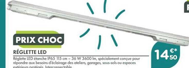 PRIX CHOC RÉGLETTE LED