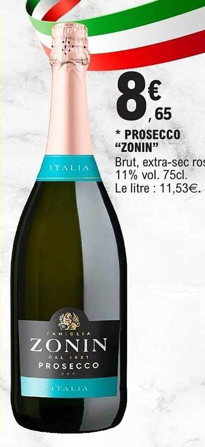 * PROSECCO “ZONIN” Brut, extra-sec rosé 11% vol. 75cl. Le litre : 11,53€.