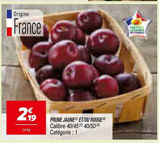 PRUNE JAUNE(1) ET/OU ROUGE(2) Calibre 40/45(1) 40/50(2) Catégorie : 1