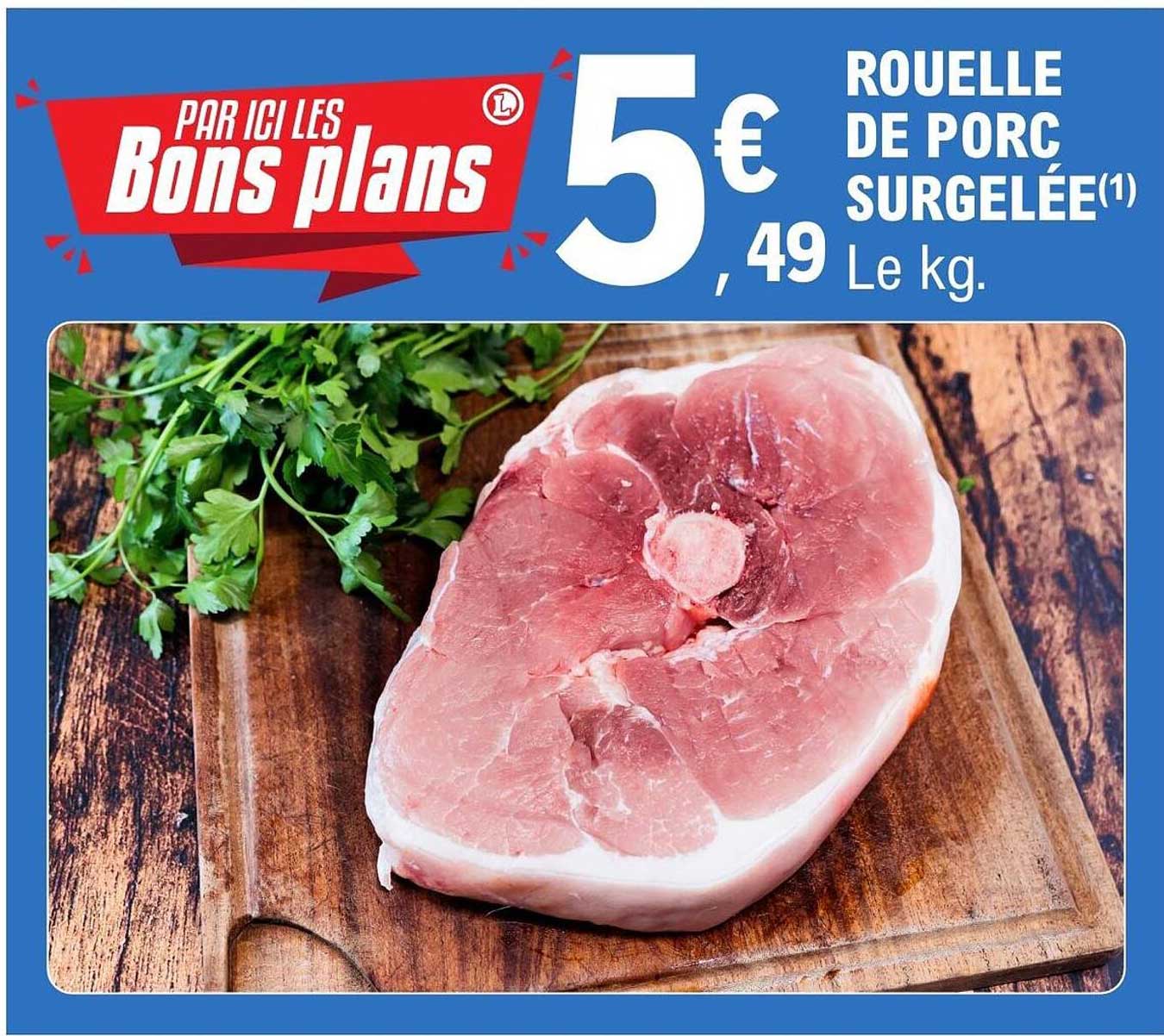 ROUELLE DE PORC SURGELÉE(1)