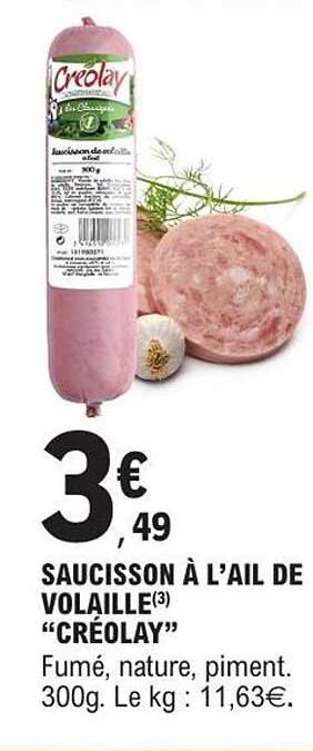 SAUCISSON À L'AIL DE VOLAILLE(3) “CRÉOLAY”