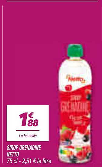 SIROP GRENADINE NETTO 75 cl - 2,51 € le litre