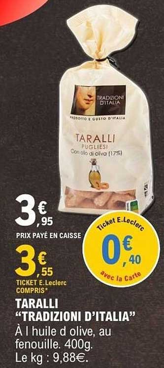 TARALLI “TRADIZIONI D’ITALIA” À l’huile d’olive, au fenouille. 400g. Le kg : 9,88€.