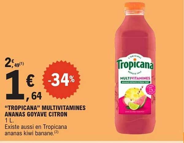 "TROPICANA" MULTIVITAMINES ANANAS GOYAVE CITRON 1 L. Existe aussi en Tropicana ananas kiwi banane.