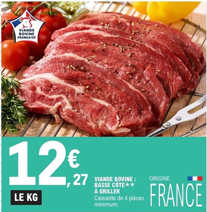 VIANDE BOVINE : BASSE CÔTE** À GRILLER
