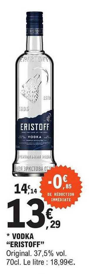 VODKA “ERISTOFF” Original. 37,5% vol. 70cl. Le litre : 18,99€.