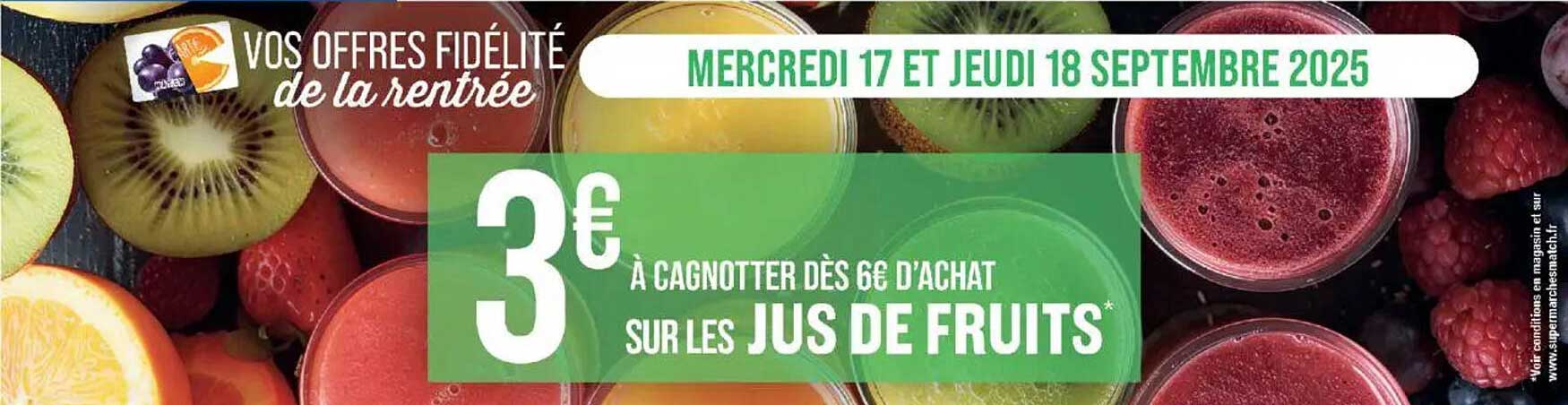 3 € à cagnotter dès 6 € d'achat sur les jus de fruits