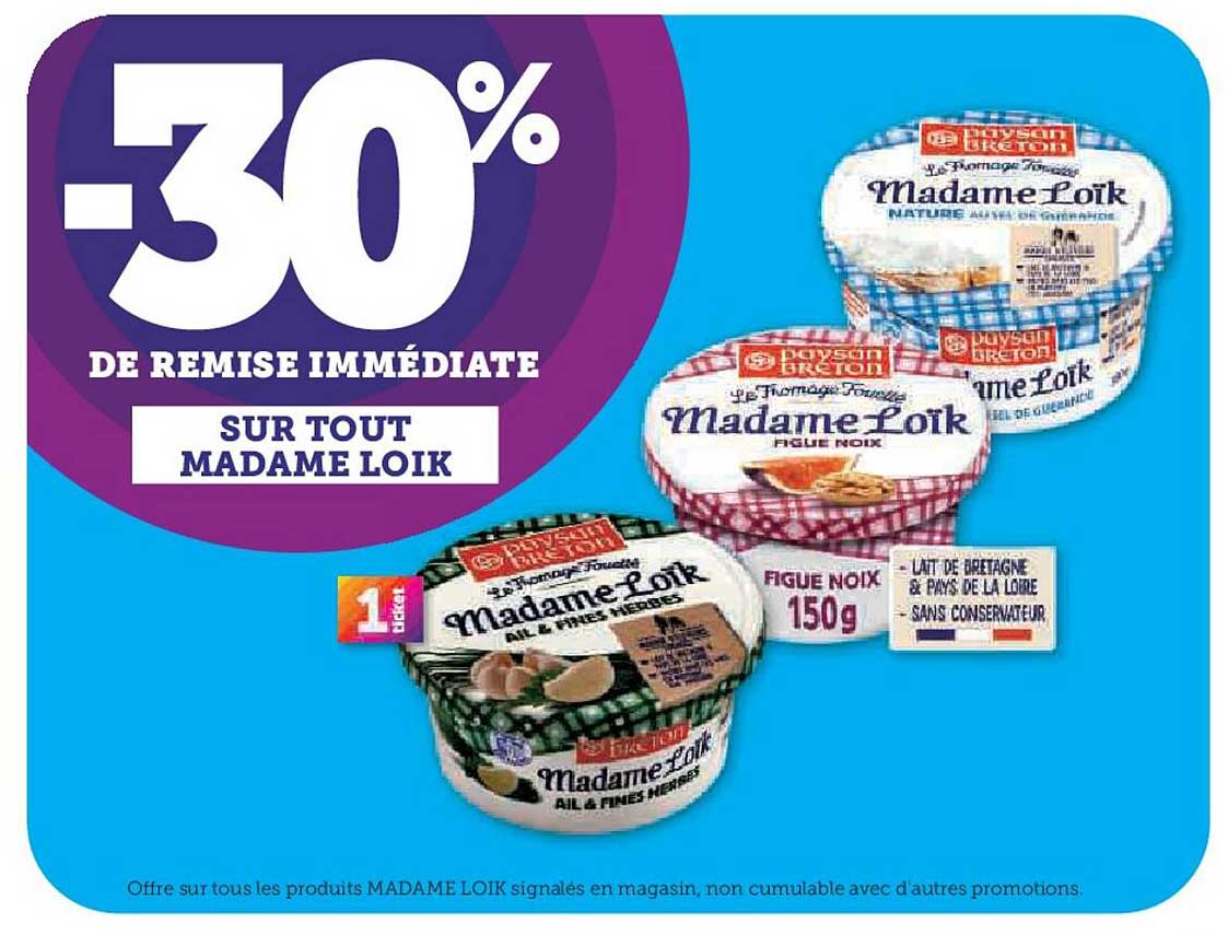 -30% DE REMISE IMMÉDIATE SUR TOUT MADAME LOIK