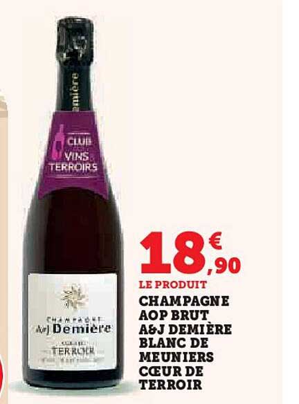 CHAMPAGNE AOP BRUT A&J DÉMIÈRE BLANC DE MEUNIERS CŒUR DE TERROIR