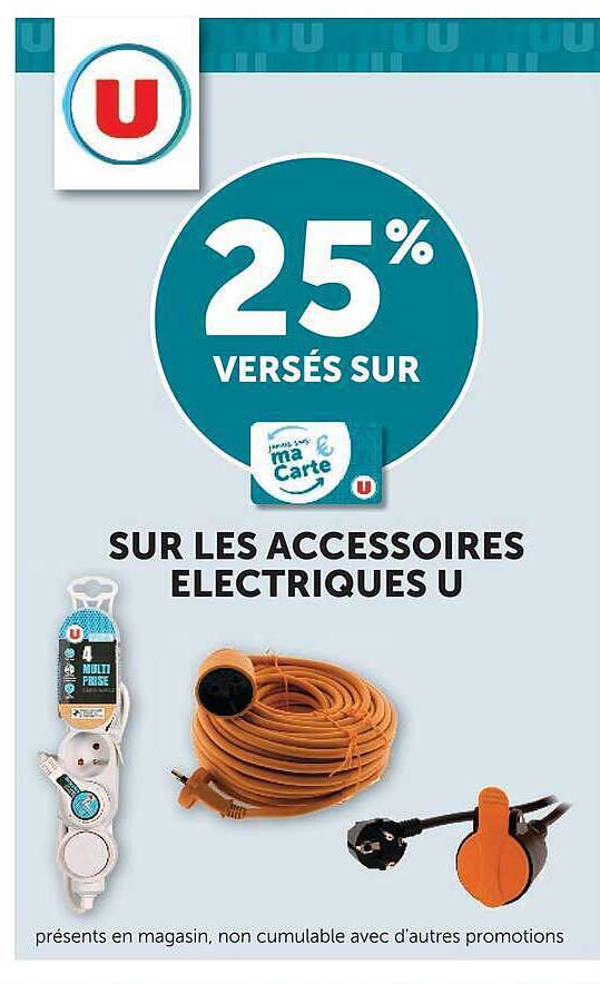 25% VERSÉS SUR SUR LES ACCESSOIRES ELECTRIQUES U