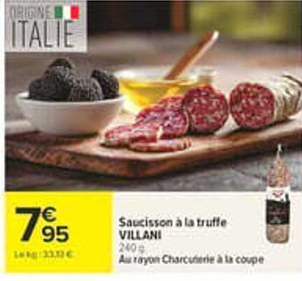 Saucisson à la truffe VILLANI 260 g Au rayon Charcuterie à la coupe