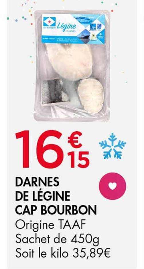 DARNES DE LÉGINE CAP BOURBON