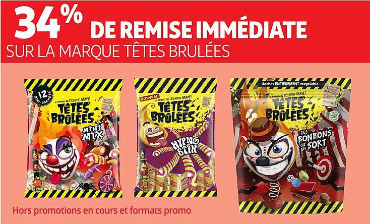 34 % DE REMISE IMMÉDIATE SUR LA MARQUE TÊTES BRULÉES