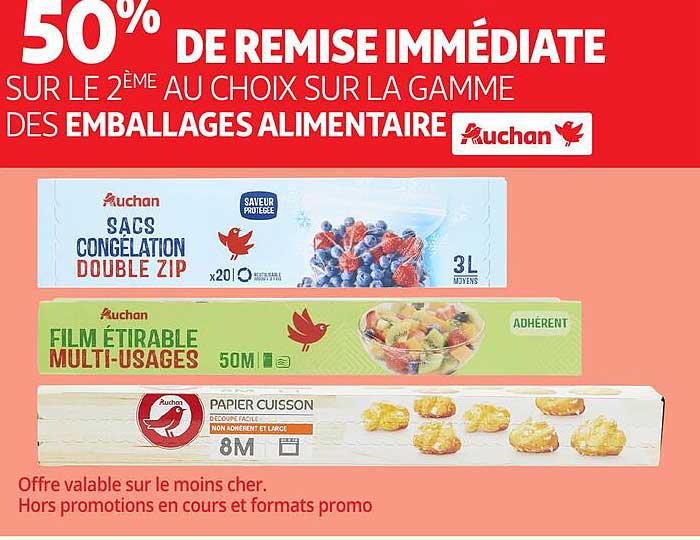 50% DE REMISE IMMÉDIATE SUR LE 2ème AU CHOIX SUR LA GAMME DES EMBALLAGES ALIMENTAIRE