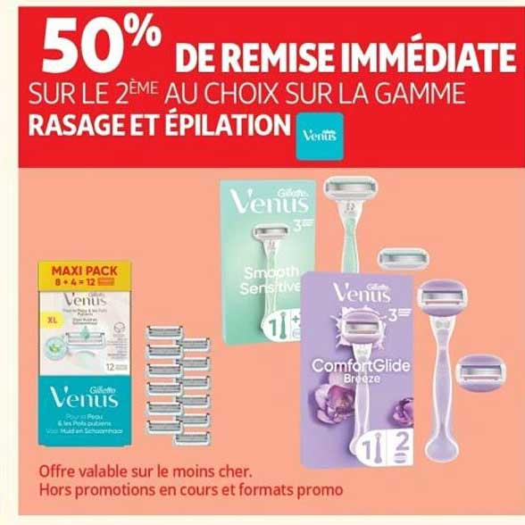 50% DE REMISE IMMÉDIATE SUR LE 2ÈME AU CHOIX SUR LA GAMME RASAGE ET ÉPILATION