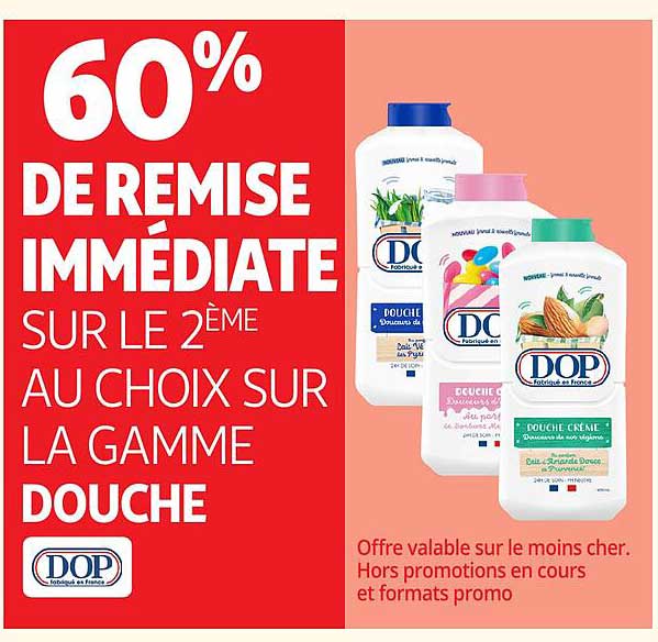 60% DE REMISE IMMÉDIATE SUR LE 2ÈME AU CHOIX SUR LA GAMME DOUCHE