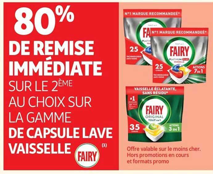 80% DE REMISE IMMEDIATE SUR LE 2ÈME AU CHOIX SUR LA GAMME DE CAPSULE LAVE VAISSELLE