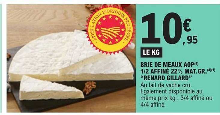 BRIE DE MEAUX AOP 1/2 AFFINÉ 22% MAT.GR. "RENARD GILLARD"