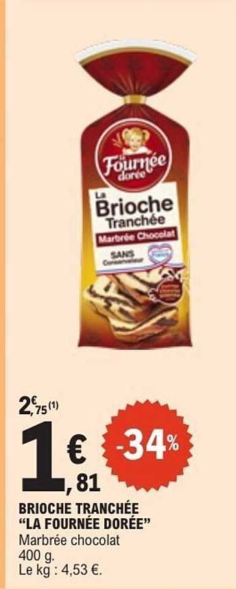 BRIOCHE TRANCHÉE "LA FOURNÉE DORÉE"