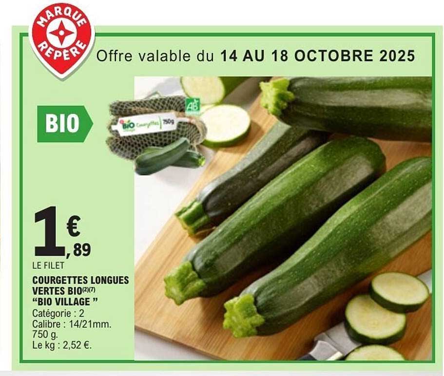 COURGETTES LONGUES VERTES BIO "BIO VILLAGE"