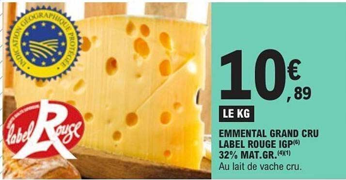 EMMENTAL GRAND CRU LABEL ROUGE IGP 32% MAT.GR.