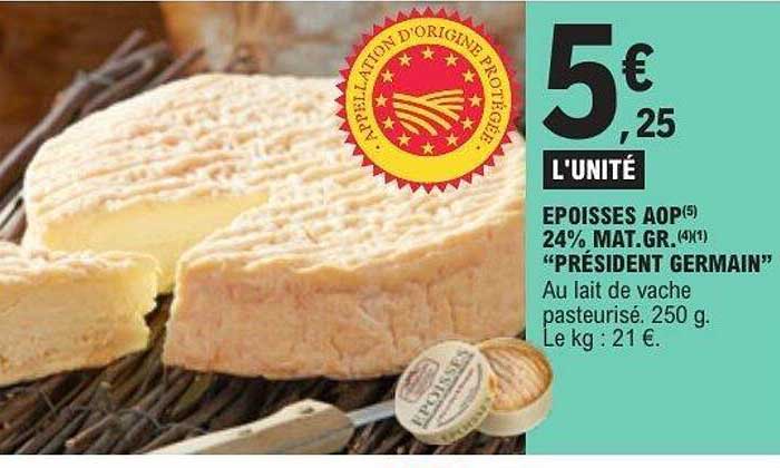 ÉPOISSES AOP 24% MAT.GR. "PRÉSIDENT GERMAIN"
