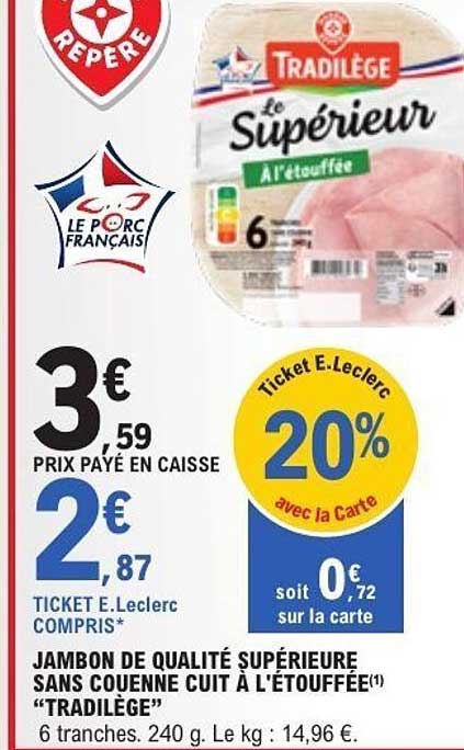 JAMBON DE QUALITÉ SUPÉRIEURE SANS COUENNE CUIT À L'ÉTOUFFÉE "TRADILÈGE"