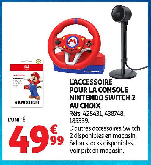 L’ACCESSOIRE POUR LA CONSOLE NINTENDO SWITCH 2 AU CHOIX