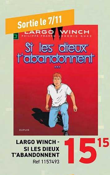 LARGO WINCH - SI LES DIEUX T'ABANDONNENT