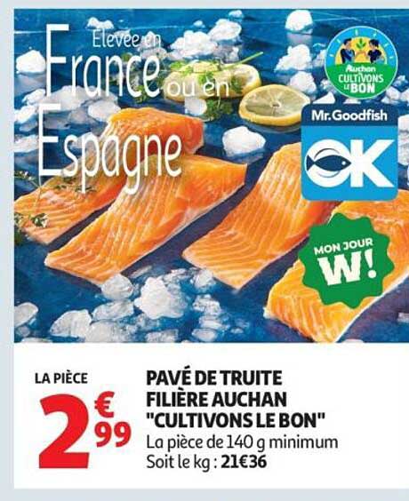 PAVÉ DE TRUITE FILIÈRE AUCHAN "CULTIVONS LE BON"