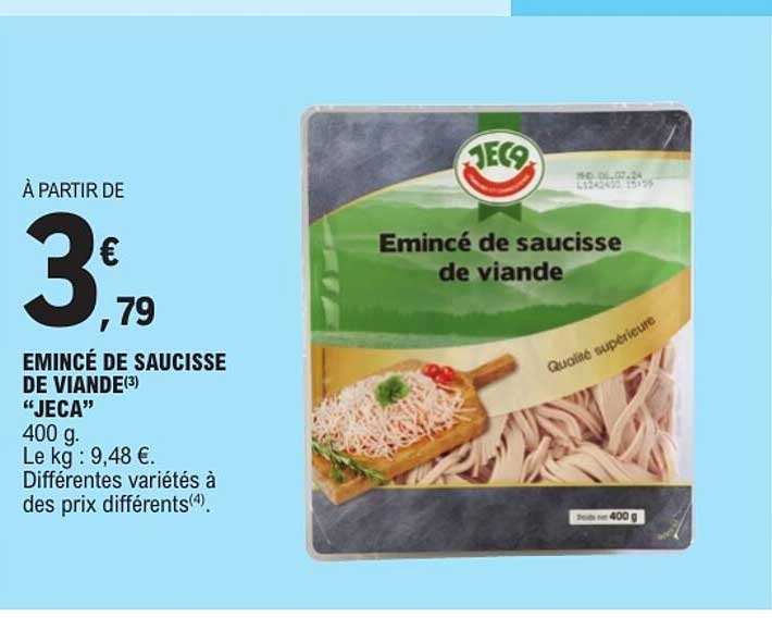 EMINCÉ DE SAUCISSE DE VIANDE "JECA"