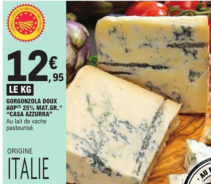 GORGONZOLA DOUX AOP(2) 25% MAT.GR.* “CASA AZZURRA”