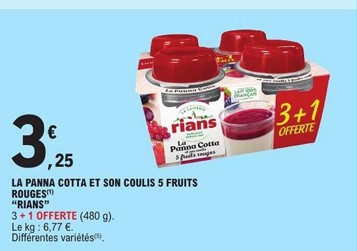 LA PANNA COTTA ET SON COULIS 5 FRUITS ROUGES “RIANS” 3 + 1 OFFERTE
