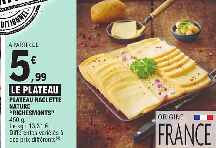 LE PLATEAU PLATEAU RACLETTE NATURE “RICHESMONTS” 450 g.