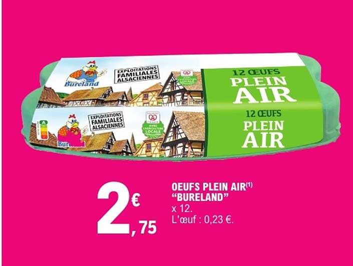 OEUFS PLEIN AIR "BURELAND" x 12. L'oeuf : 0,23 €.