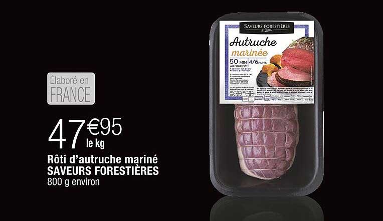 Rôti d’autruche mariné SAVEURS FORESTIÈRES