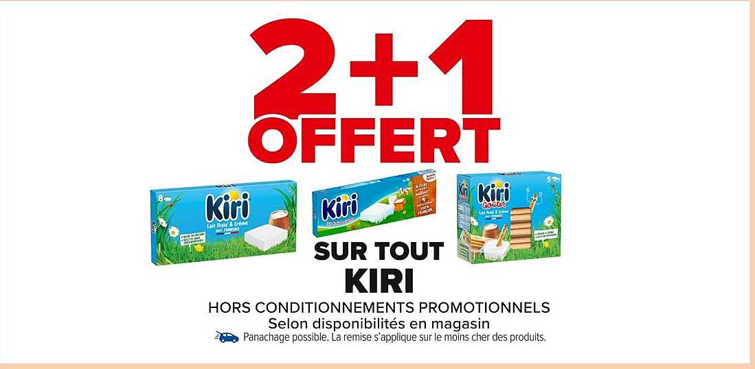 2 + 1 OFFERT SUR TOUT KIRI